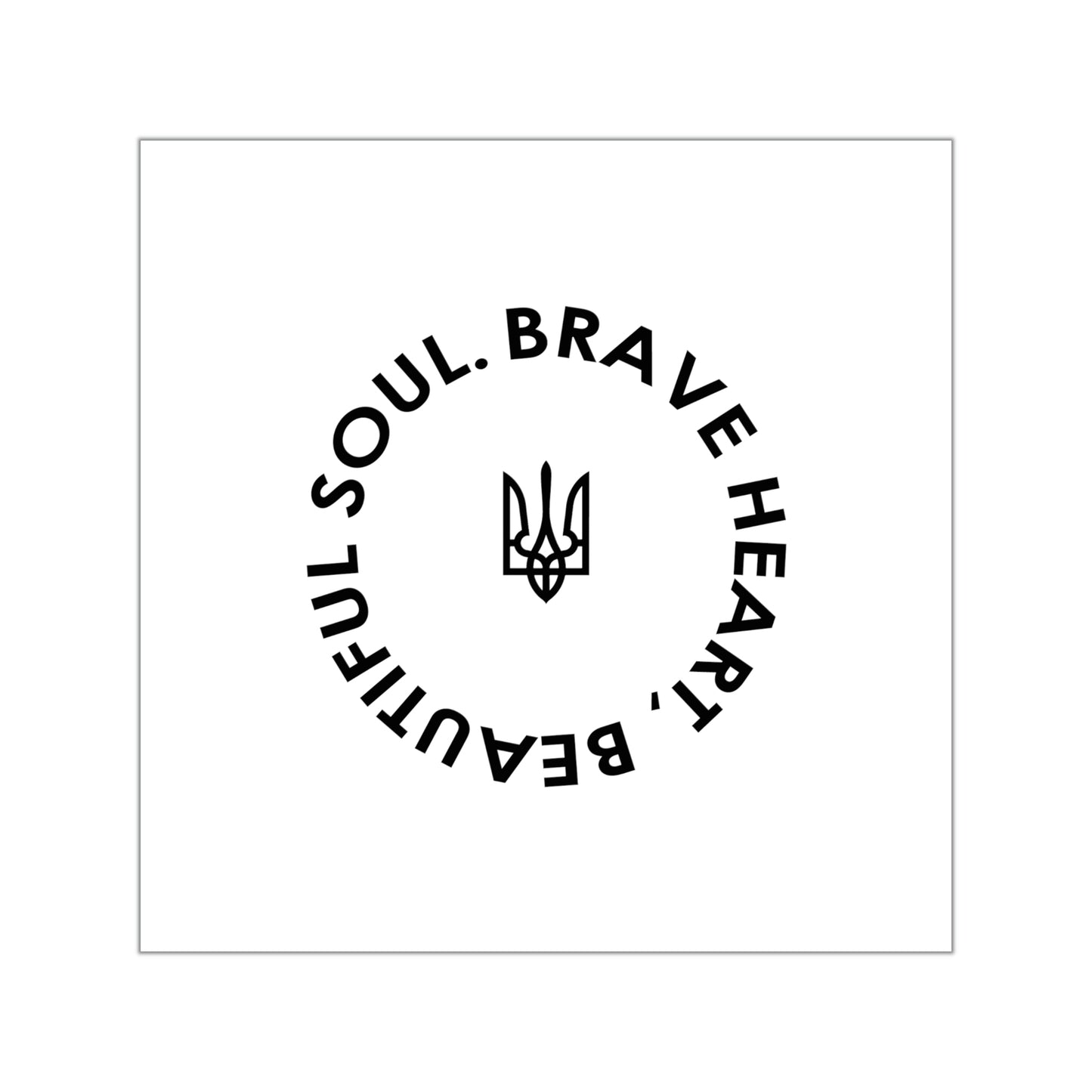 Brave Heart, Beautiful Soul Vinyl Stickers