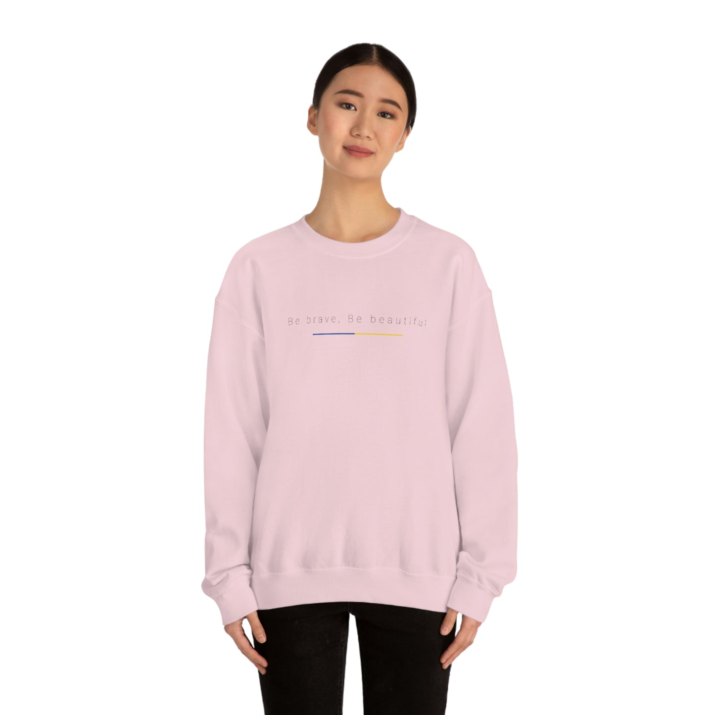 Be Brave, Be Beautiful Ukraine Crewneck Sweatshirt