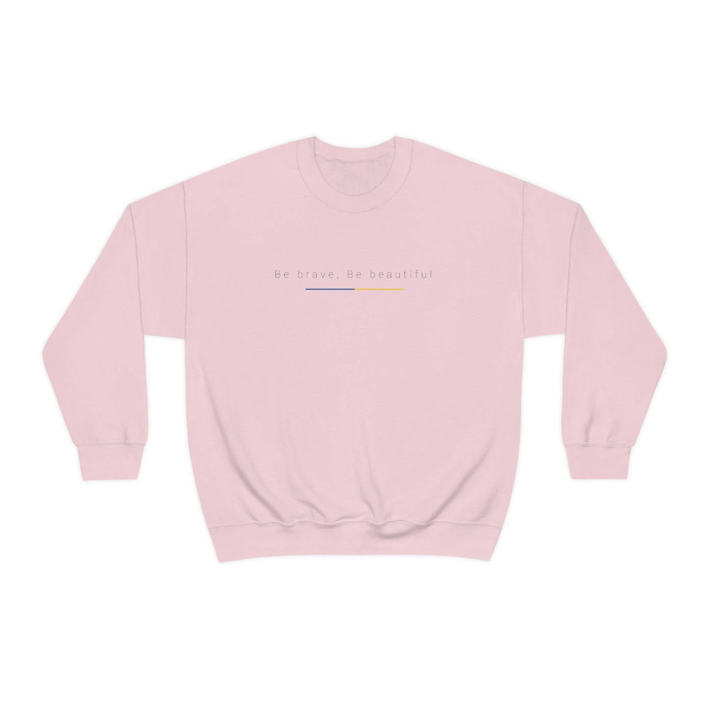 Be Brave, Be Beautiful Ukraine Crewneck Sweatshirt