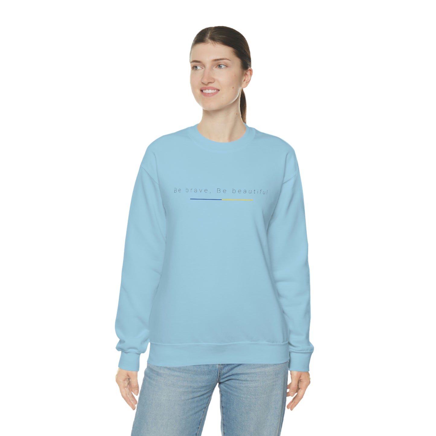 Be Brave, Be Beautiful Ukraine Crewneck Sweatshirt