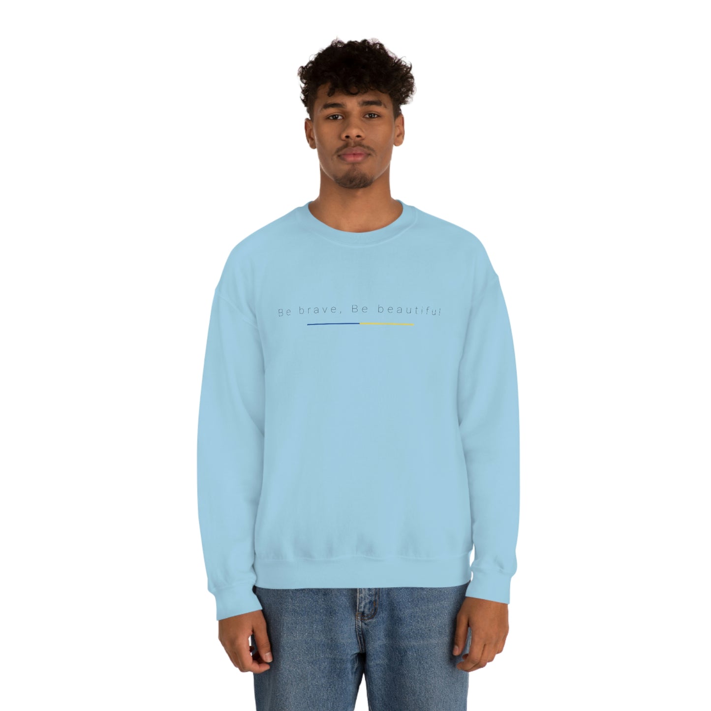 Be Brave, Be Beautiful Ukraine Crewneck Sweatshirt