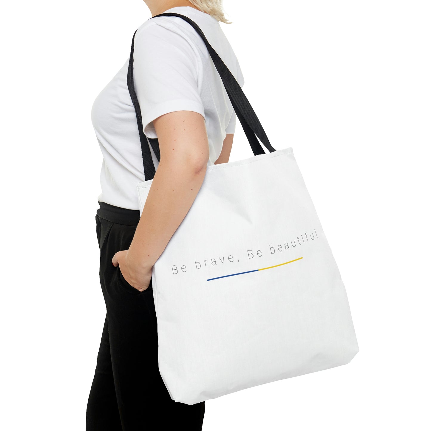 White Tote Bag Be Brave, Be Beautiful