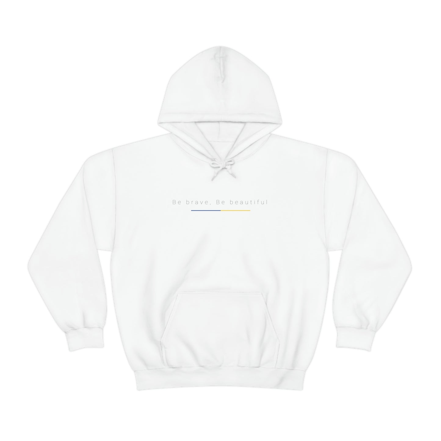 Be Brave, Be Beautiful Hooded Sweatshirt: Embody the Spirit of Ukraine's Resistance