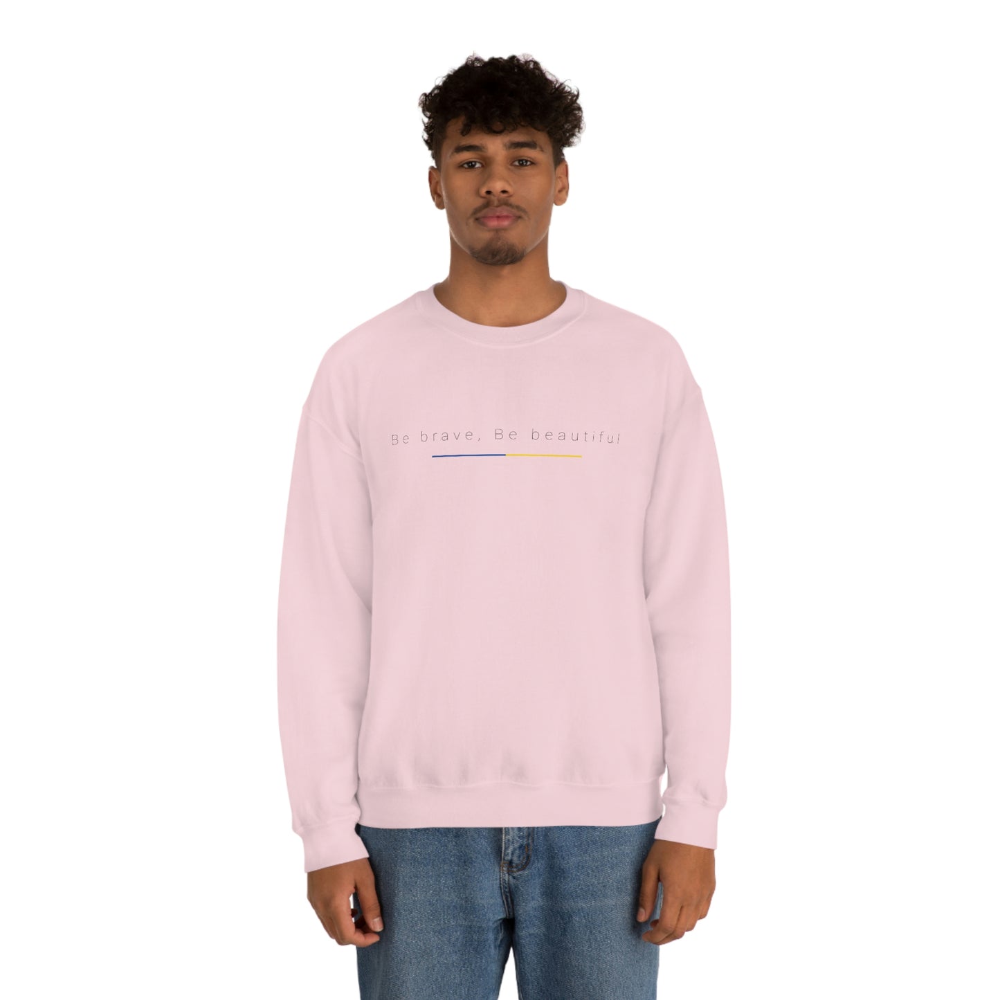 Be Brave, Be Beautiful Ukraine Crewneck Sweatshirt