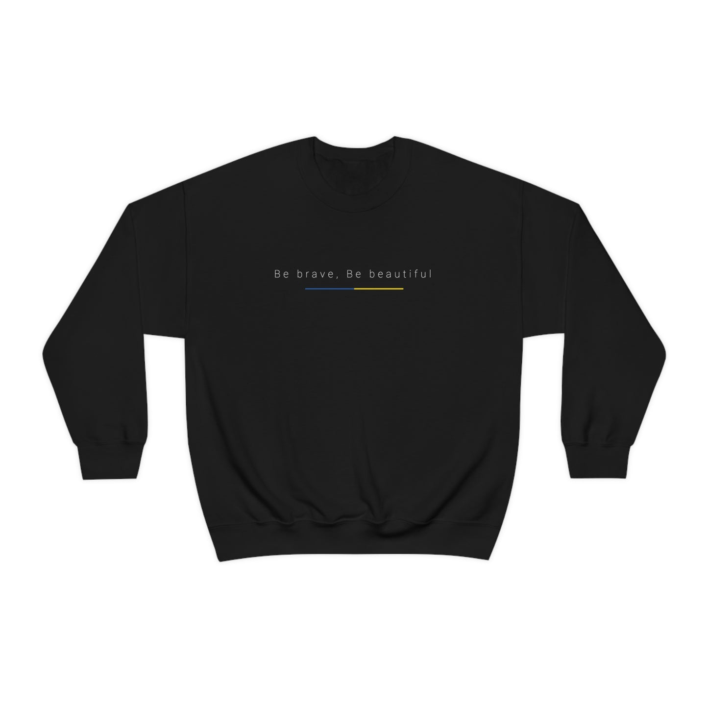 Be Brave, Be Beautiful Ukraine Crewneck Sweatshirt