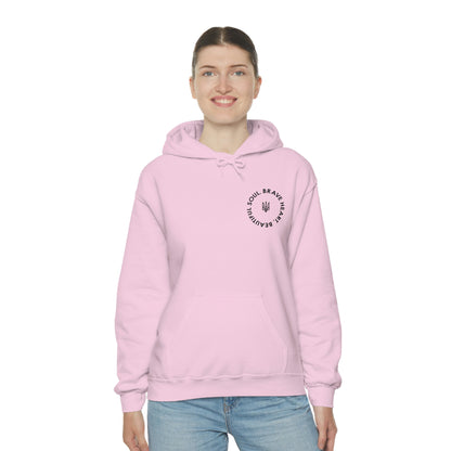 Brave Heart, Beautiful Soul Hooded Sweatshirt